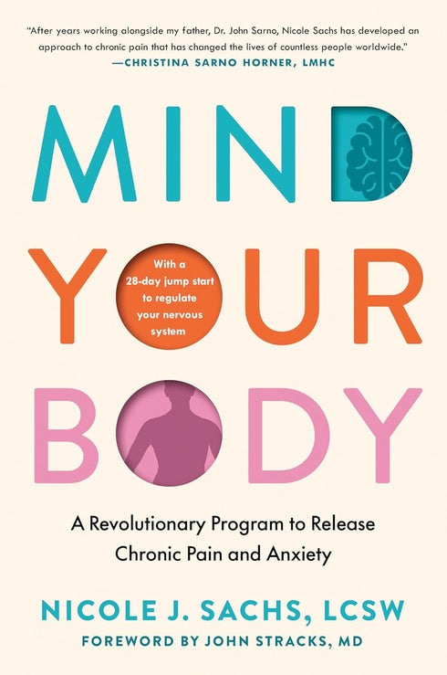 MIND YOUR BODY - SACHS, LCSW. NICOLE J.